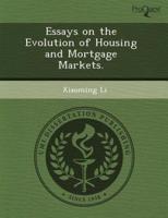 Essays on the Evolution of Housing and Mortgage Markets