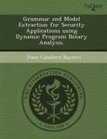 Grammar and Model Extraction for Security Applications Using Dynamic Progra