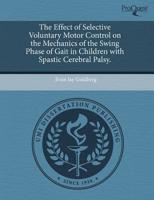 Effect of Selective Voluntary Motor Control on the Mechanics of the Swing P