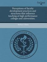 Perceptions of Faculty Development Practices and Structures That Influence