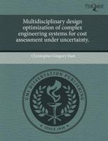 Multidisciplinary Design Optimization of Complex Engineering Systems for Co