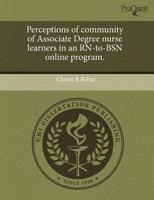 Perceptions of Community of Associate Degree Nurse Learners in an RN-To-Bsn