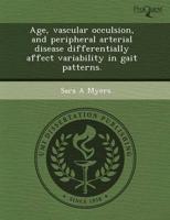 Age, Vascular Occulsion, and Peripheral Arterial Disease Differentially Aff