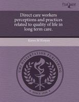 Direct Care Workers Perceptions and Practices Related to Quality of Life In