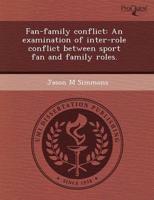 Fan-family Conflict