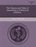Purpose and Value of Assessment in Adolescent Athletics