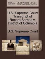 U.S. Supreme Court Transcript of Record Barnes v. District of Columbia