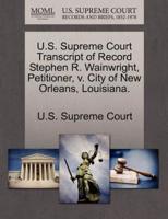 U.S. Supreme Court Transcript of Record Stephen R. Wainwright, Petitioner, v. City of New Orleans, Louisiana.