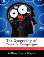 The Geography of Caesar's Campaigns