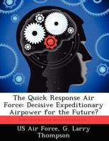 The Quick Response Air Force