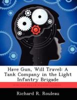 Have Gun, Will Travel: A Tank Company in the Light Infantry Brigade