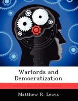 Warlords and Democratization