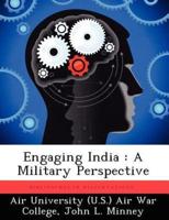 Engaging India: A Military Perspective