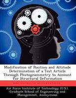 Modification of Position and Attitude Determination of a Test Article Through Photogrammetry to Account for Structural Deformation