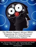 The Mission Support Advisor (MSA)