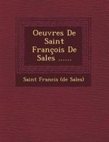 Oeuvres De Saint Francois De Sales ......