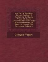 Vite De Piu Eccellenti Pittori, Scultori E Architetti