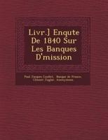 Livr.] Enqu Te De 1840 Sur Les Banques D' Mission