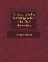 Theophrast's Naturgeschichte Der Gew�chse