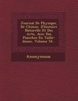 Journal De Physique, De Chimie, D'Histoire Naturelle Et Des Arts, Avec Des Planches En Taille-Douce, Volume 54...