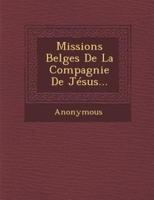 Missions Belges De La Compagnie De Jesus...