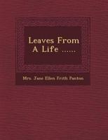 Leaves from a Life ......