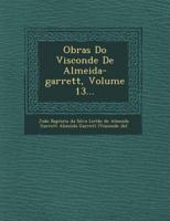 Obras Do Visconde De Almeida-Garrett, Volume 13...