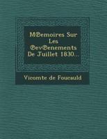 M Emoires Sur Les Ev Enements De Juillet 1830...