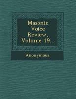 Masonic Voice Review, Volume 19...