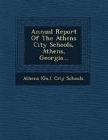Annual Report of the Athens City Schools, Athens, Georgia...