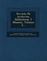 Revista De Archivos, Bibliotecas Y Museos, Volume 5...