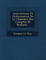 Instructions Et Ordonnances De La Chambre Des Comptes De Brabant...