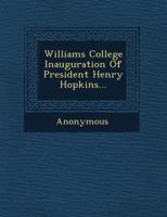 Williams College Inauguration of President Henry Hopkins...