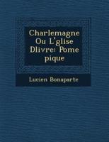 Charlemagne Ou L' Glise D Livr E