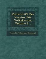Zeitschrift Des Vereins Fur Volkskunde, Volume 1...