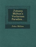 Johann Milton's Verlornes Paradies...
