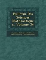 Bulletin Des Sciences Math Matiques, Volume 34