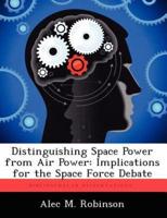 Distinguishing Space Power from Air Power