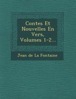 Contes Et Nouvelles En Vers, Volumes 1-2...