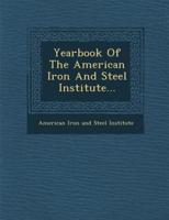 Yearbook of the American Iron and Steel Institute...
