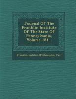 Journal Of The Franklin Institute Of The State Of Pennsylvania, Volume 184...