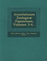 Annotationes Zoologicae Japonenses, Volumes 3-4...
