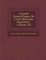 Annales Scientifiques De L' Cole Normale Sup Rieure, Volume 20