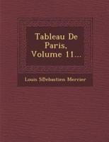 Tableau De Paris, Volume 11...