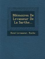 Memoires De Levasseur De La Sarthe...
