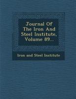 Journal of the Iron and Steel Institute, Volume 89...
