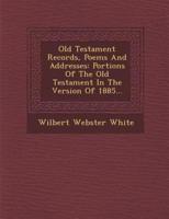 Old Testament Records, Poems and Addresses