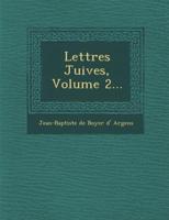 Lettres Juives, Volume 2...