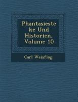 Phantasiest Cke Und Historien, Volume 10