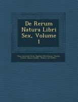 De Rerum Natura Libri Sex, Volume 1